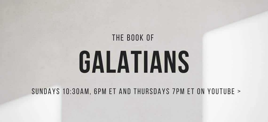 New Sermon Series: The Book of Galatians